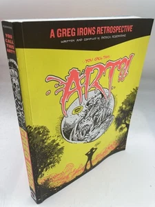 You Call This Art?!: A Greg Irons Retrospective - Bild 1 von 1