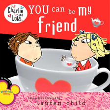 Lauren Child You Can Be My Friend (Paperback) Charlie and Lola (UK IMPORT)