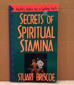 Secrets of Spiritual Stamina: Healthy Habits for Lasting Faith - Stuart Briscoe - Picture 1 of 10