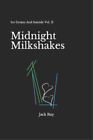 Jack Ray Midnight Milkshakes (Tascabile) Ice Cream and Suicide