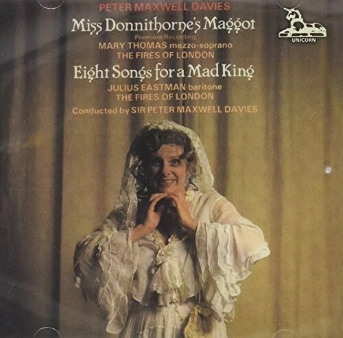 Maxwell Davies: Miss Donnithorne's Maggot by Davies, Maxwell / Fires of London (CD, 1993)
