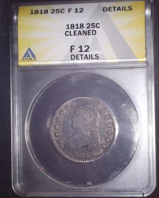 1818 Capped Bust Quarter , ANACS F12 - Image 1 of 3
