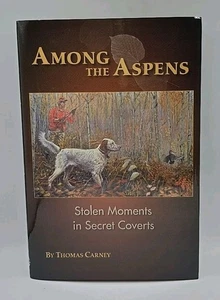 Among the Aspens Stolen Moments in Secret Coverts by Thomas Carney New - Picture 1 of 5