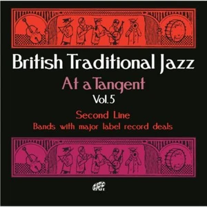 VARIOUS ARTISTS - BRITISH TRADITIONAL JAZZ AT A TANGENT VOL. 5: SECOND LINE NEW - Picture 1 of 1