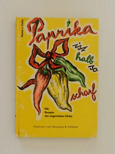 Paprika ist halb so scharf Gasza v Csiky Kochbuch ungarische Küche Rezepte Buch - Bild 1 von 1