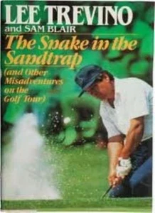 Snakes in the Sand Trap By Lee Trevino, Sam Blair - Picture 1 of 1