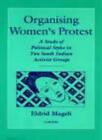 Organising Women's Protest: A Study of Politica, Mageli Hardcover..