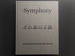 Symphony: Mushrooms from the Forest — Takashi Homma Photo Japan Botany Hardcover - Bild 1 von 24