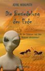 Adine Wohlmuth ~ Die Besiedelung der Erde: Ob die Chinesen vie ... 9783954930838