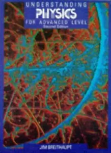 Understanding Physics for Advanced Level By Jim Breithaupt. 9780748705108 - Picture 1 of 1