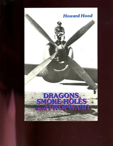 DRAGONS, SMOKE-HOLES and PROPWASH. H Hood, (pilot instructors) SB, VG - Picture 1 of 3