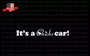 It's a chicks car spoiled Decal Sticker Graphic Windshield Body Banner - Picture 1 of 1