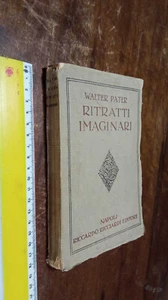  LIBRO:Ritratti immaginari   di Walter Pater (Autore) Ricciardi e Associati,1913 - Photo 1 sur 5