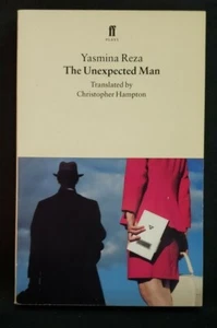 The Unexpected Man : A Play by Yasmina Reza (1998, Paperback) Faber and Faber - Imagen 1 de 2