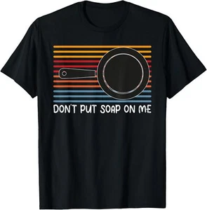 Womens Don't Put Soap-On Me cast-iron cookware Skillet-mom T-Shirt Hoodie - Picture 1 of 11