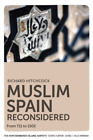 Richard Hitchcock Muslim Spain Reconsidered (Poche)