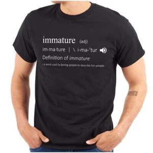 Funny Sarcastic Immature Definition Humor Womens or Mens Crewneck T Shirt Tee - Picture 1 of 7