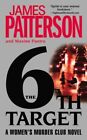 6Th Target Paperback By Patterson James Paetro Maxine Used Good Conditio