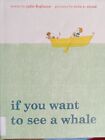 If You Want to See a Whale by Julie Fogliano 2013