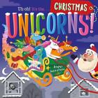 Uh-Oh! It's the Christmas Unicorns!: Padded Board Book by Igloobooks (English) B