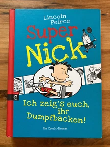 Super Nick - Ich zeig's euch, ihr Dumpfbacken! von Lincoln Peirce - Comic Roman - Bild 1 von 3