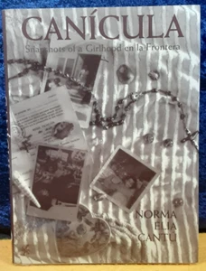 Canicula: Snapshots of a Girlhood en la Frontera; Cantú; 1995; 1st ed; hbdj; NM - Imagen 1 de 2