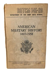 1959 ROTCM 145-20 Dept of The Army Manual American Military History 1607-1958 - Picture 1 of 5