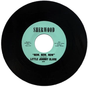 LITTLE JOHNNY CLARK  "NOW, NOW, NOW c/w BLACK COFFEE"  1963 R&B MOVER    - Picture 1 of 1