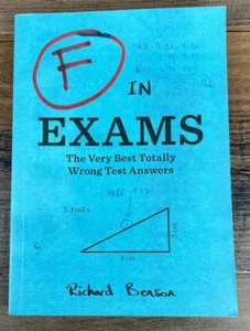 F in Exams: The Very Best Totally Wrong Test Answers - Paperback - Picture 1 of 4
