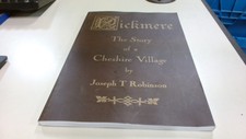 			Pickmere: The story of a Cheshire village, Joseph T Robinson, Pri		