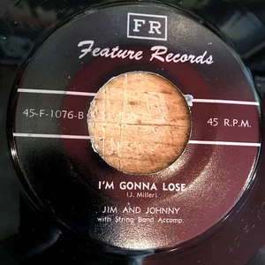 HEAR- FINGER PICKIN' COUNTRY BOPPER - JIM & JOHNNY - I'M GONNA LOSE -FEATURE 45 - Bild 1 von 2