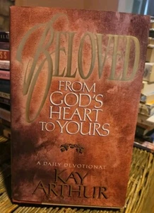 BELOVED: FROM GOD'S HEART TO YOURS: A DAILY DEVOTIONAL By Kay Arthur - Hardcover - Foto 1 di 4