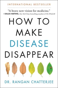 How to Make Disease Disappear by Rangan Chatterjee (English) Paperback Book - Picture 1 of 1
