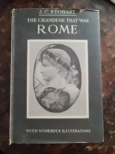The Grandeur That Was Rome By J.C. Stobart 1949 Third Edition - Picture 1 of 12