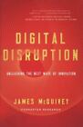 Digital Disruption: Unleashing the Nex- 9781477800126, James McQuivey, hardcover