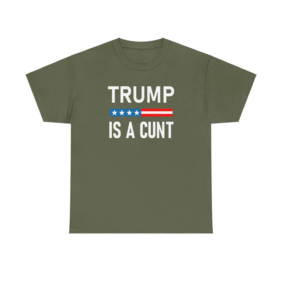 Camiseta Trump is a C*nt Divertida Camiseta Anti Trump Foto 1 de 1