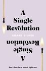 A Single Revolution: Don't Look For A M... By Silver, Shani Paperback / Softback