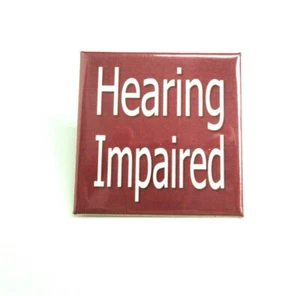 Hearing Impaired Disability Aid pin back Button Square 2" NEW - Picture 1 of 11