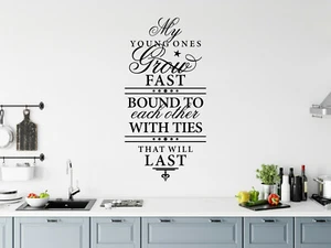 My Young Ones Grow Fast Ties Last Vinyl Wall Art Quote Phrase Decal Sticker 004 - Picture 1 of 2