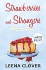 Strawberries and Strangers LARGE PRINT: A Cozy Murder My... | Buch | Zustand gut