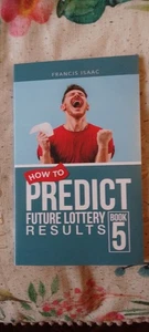 HOW to PREDICT FUTURE LOTTERY RESULTS BOOK 5: BOOK 5 - Picture 1 of 1