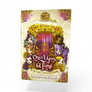 Ever after High: Once upon a Time : A Story Collection by Shannon Hale (2014,... - Bild 1 von 9