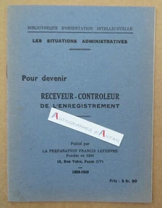 ● Devenir Receveur Contrôleur de l'Enregistrement - 1939-1940 - Livret 26p - Picture 1 of 5