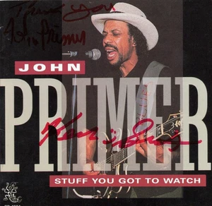 JOHN PRIMER Stuff You Got To Watch handsigniertes CD-Cover/Booklet CD NICHT ENTHALTEN - Bild 1 von 2