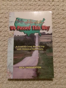 We Passed This Way: A Coast-to-Coast Bicycle Trip-Paperback-Dick Swinnerton-VG - Picture 1 of 2