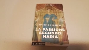 La Passione secondo Maria - Cacciari Massimo, 2d25 - Foto 1 di 5