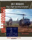 UH-1 Irokesen Pilot Flugbetriebsanleitung, brandneu, kostenlose P&P in t...