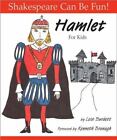 Hamlet For Kids (Shakespeare Can Be Fun!) By Burdett, Lois