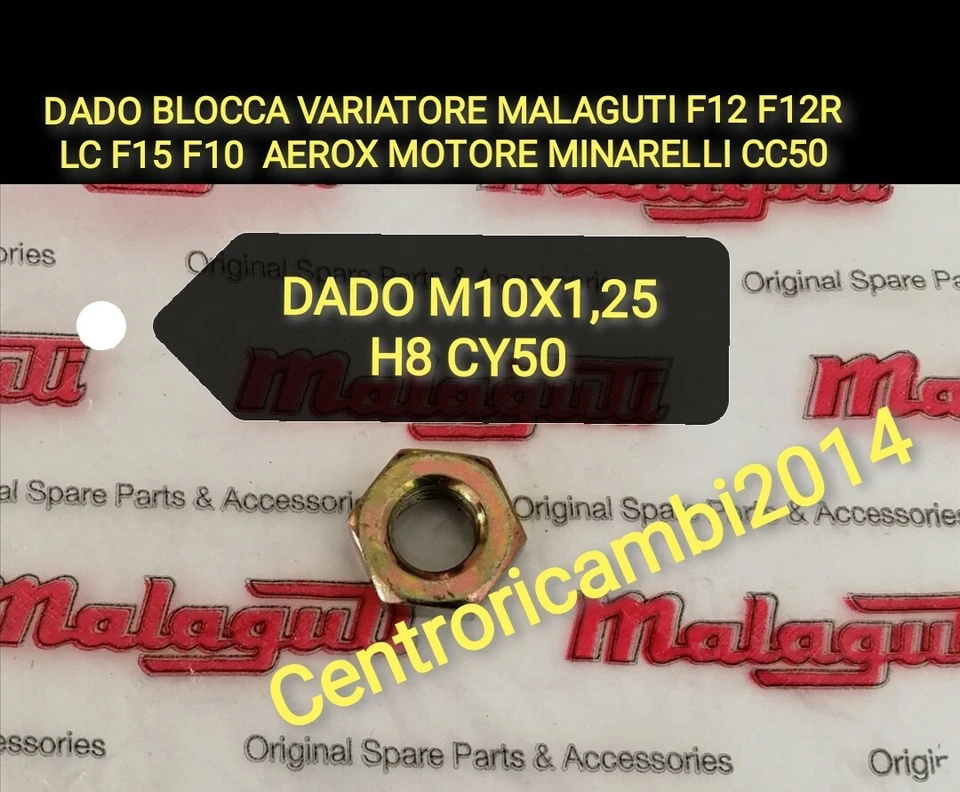DADO BLOCCA VARIATORE MALAGUTI F12 F10 F15 F12 R BOOSTER AEROX 10X1,25 H8 CY50