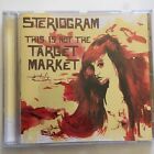 STERIOGRAM - THIS IS NOT THE TARGET MARKET (AUDIO CD)